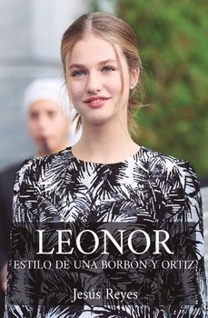 leonor. estilo de una borbon y ortiz-jesus reyes-9788412757507
