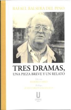 tres dramas, una pieza breve y un relato-rafael balsera del pino-9788412787207