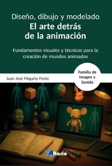 diseño, dibujo y modelado en la animacion-juan jose magaña ponte-9788412893007
