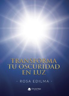 transforma tu oscuridad en luz-9788413044507