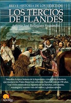 breve historia de los tercios de flandes nueva edicion-9788413054407