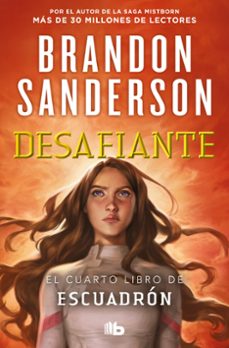 desafiante (escuadrón 4)-brandon sanderson-9788413149707