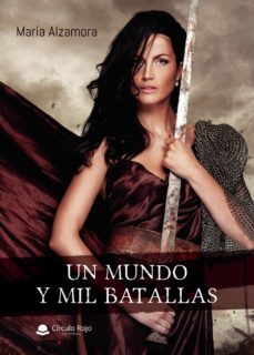 un mundo y mil batallas-maria almanzora barcelo-9788413314907