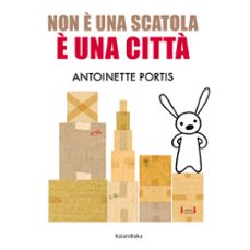 non e una scatola, e una citta-antoinette portis-9788413433707
