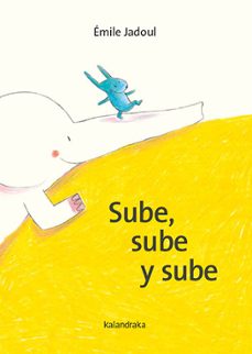 sube, sube y sube-emile jadoul-9788413434407