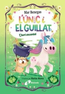 l unic y el guillat, 2. l hort encantat-mar benegas-9788413494807