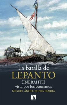 la batalla de lepanto (inebahti) (ebook)-miguel angel de bunes ibarra-9788413526607