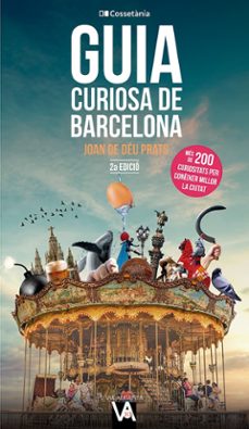 guia curiosa de barcelona: mes de 200 curiositats per coneixer millor la ciutat-9788413562407