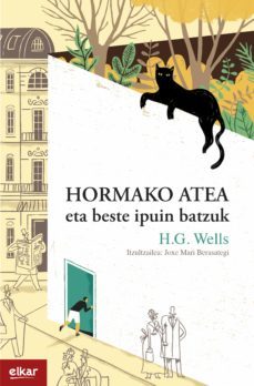 hormako atea eta beste ipuin batzuk (ebook)-herbert george wells-9788413601007