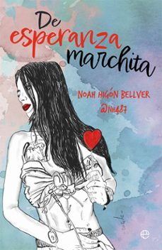 de esperanza marchita-noah higon bellver @nh487-9788413842707
