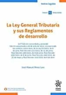 la ley general tributaria y sus reglamentos de desarrollo 17ª edicion concordada y anotada-9788413979007