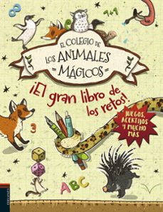 el gran libro de los retos (el colegio de los animales magicos)-9788414015407