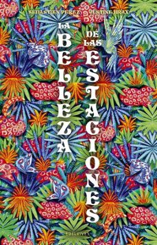 la belleza de las estaciones-sebastien perez-9788414064207