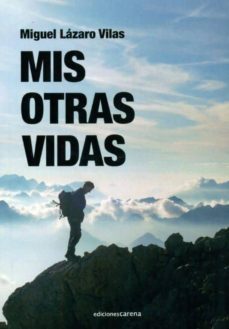 mis otras vidas-miguel lazaro-9788415324607