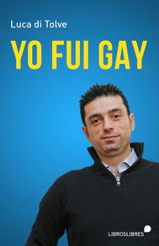 yo fui gay-luca di tolve-9788415570707