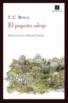 el pequeño salvaje (ebook)-t. c. boyle-9788415578307
