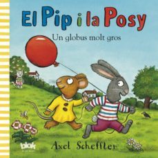 el pip i la posy: un globus molt gros-9788415579007