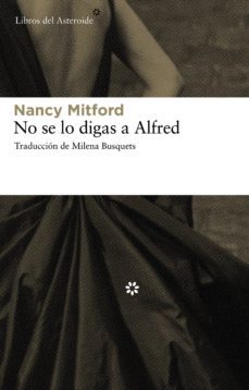 no se lo digas a alfred (ebook)-nancy mitford-9788415625407