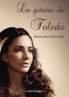 la gitana de toledo-francisco payo diaz-9788415661207
