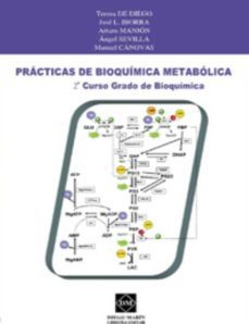 practicas de bioquimica metabolica-teresa de diego-9788415668107