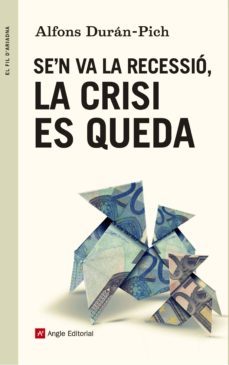 se n va la recessio, la crisi es queda-9788415695707