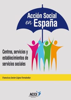 accion social en españa-francisco lopez fernandez-9788415705307
