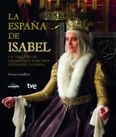 la españa de isabel-teresa cunillera-9788415888307