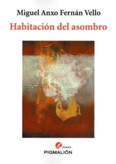 habitacion del asombro-miguel anxo fernan vello-9788415916307