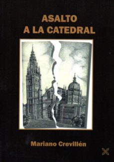 asalto a la catedral-mariano crevillen puche-9788416005307
