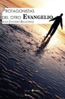 protagonistas del otro evangelio-9788416054107
