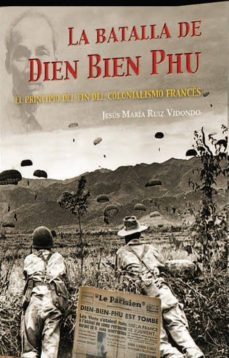 la batalla de dien bien phu-jesus maria ruiz vidondo-9788416200207