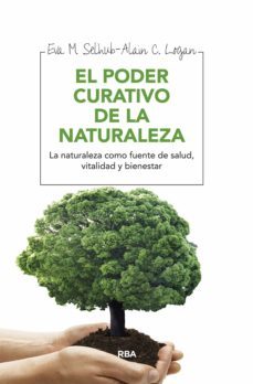 el poder curativo de la naturaleza (ebook)-alan c. logan-eva m. selhub-9788416267507