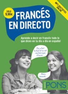 frances en directo: aprende a decir en frances todo lo que dices en tu dia a dia en español-jose luis diez lerma-9788416347407