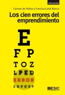 los cien errores del emprendimiento (ebook)-carmen de pablos heredero-francico jose blanco jimenez-9788416462407