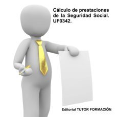 calculo de prestaciones de la seguridad social. uf0342.-9788416482207