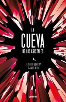 la cueva de los cristales (la cupula del tiempo 2)-fernando bontempi-javier atero-9788416517107