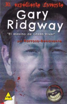 gary ridgway "el asesino de green river"-ignacio barroso benavente-9788416921607
