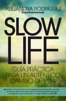 slow life: guia practica para un autentico cambio de vida-9788417057107