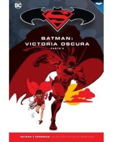 batman y superman - coleccion novelas graficas num. 33: batman: v ictoria oscura (parte 2)-9788417063207