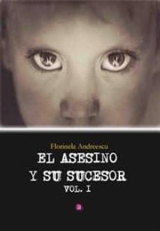 el asesino y su sucesor-florinela andreescu-9788417072407