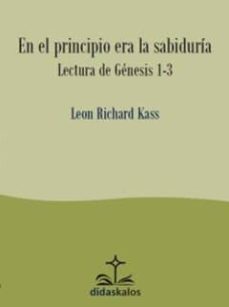 en el principio era la sabiduria-leon richard kass-9788417185107