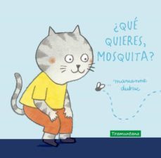 ¿que quieres, mosquita?-9788417303907