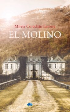 el molino (ebook)-mireia corachan latorre-9788417307707