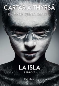cartas a thyrsa. la isla (ebook)-ricardo reina martel-9788417334307