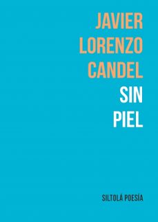 sin piel-javier lorenzo candel-9788417352707