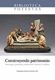 construyendo patrimonio. mecenazgo y promocion artistica entre america y andalucia-9788417429607