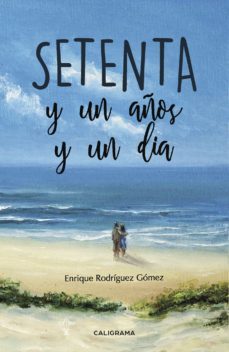 (i.b.d.) setenta y un años y un dia-enrique rodriguez gomez-9788417447007
