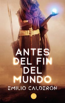 antes del fin del mundo (ebook)-emilio calderon-9788417451707