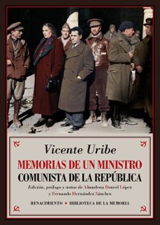 memorias de un ministro comunista de la republica-vicente uribe-9788417550707
