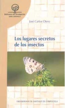 los lugares secretos de los insectos-jose carlos otero-9788417595807